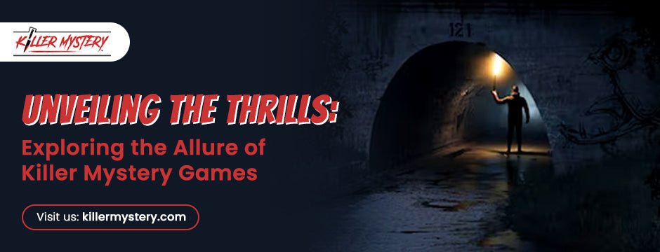 Unveiling the Thrills: Exploring the Allure of Killer Mystery Games
